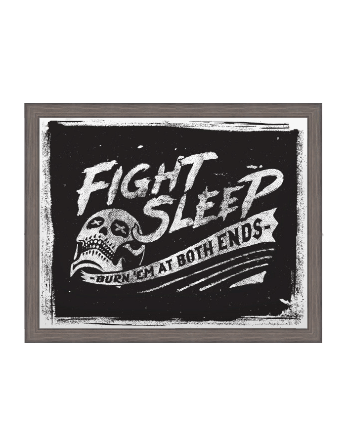 Fight Sleep - Burn Em At Both Ends