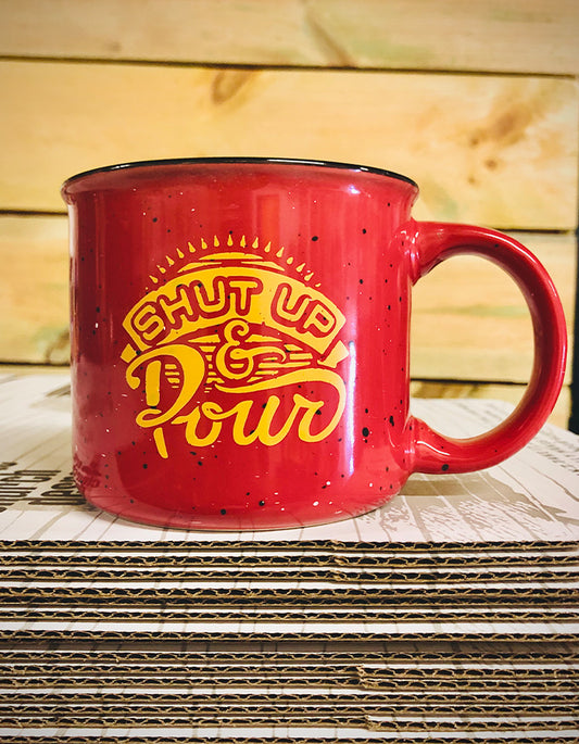 Shut Up & Pour Mug